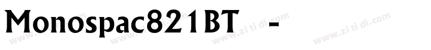 Monospac821BT 粗体字体转换 Monospac821BT 粗体字体转换